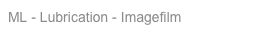 ML - Lubrication - Imagefilm